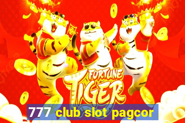 777 club slot pagcor