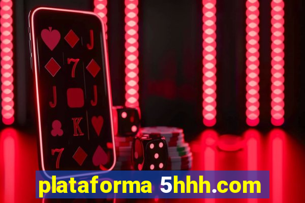 plataforma 5hhh.com