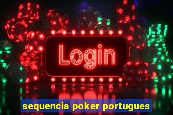 sequencia poker portugues