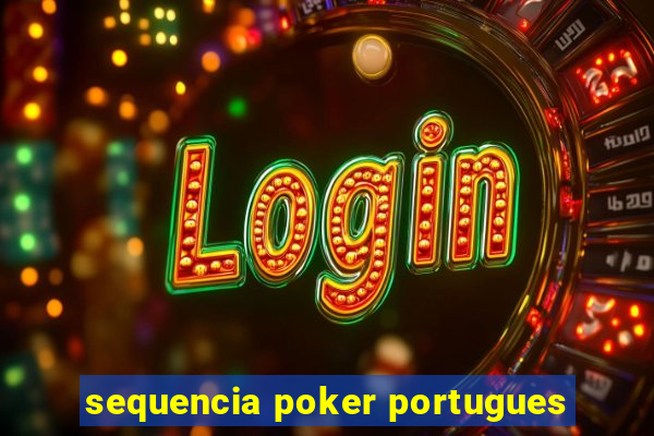 sequencia poker portugues