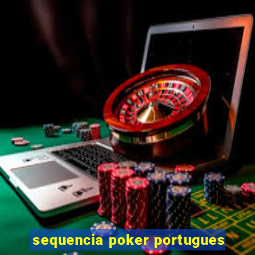 sequencia poker portugues