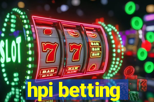 hpi betting