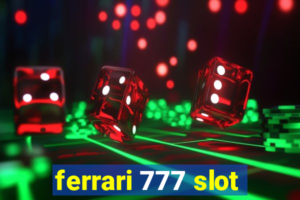 ferrari 777 slot