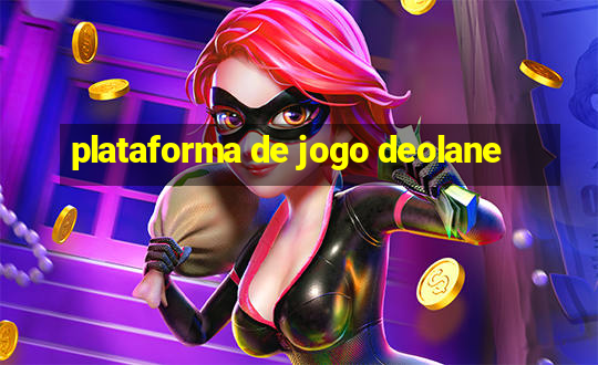 plataforma de jogo deolane