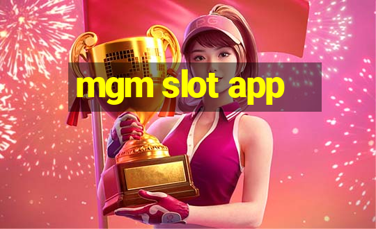 mgm slot app