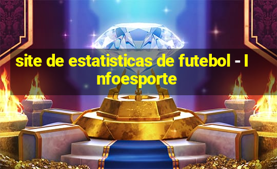 site de estatisticas de futebol - Infoesporte