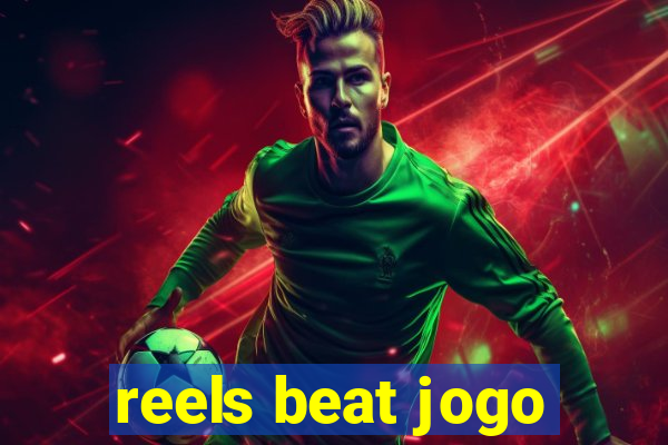 reels beat jogo