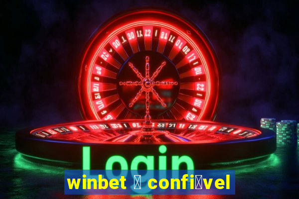 winbet 茅 confi谩vel