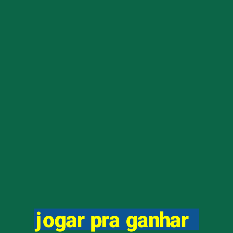 jogar pra ganhar