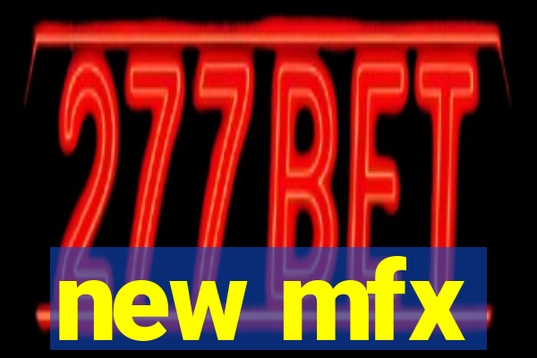 new mfx