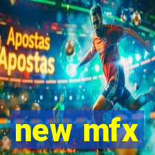 new mfx