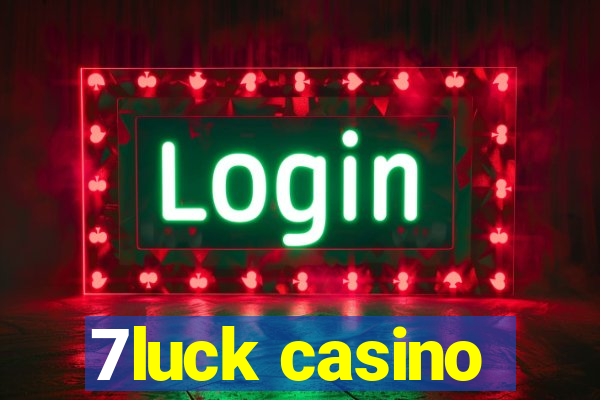 7luck casino