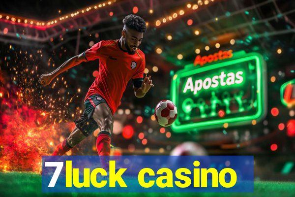 7luck casino