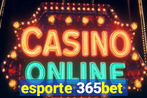 esporte 365bet