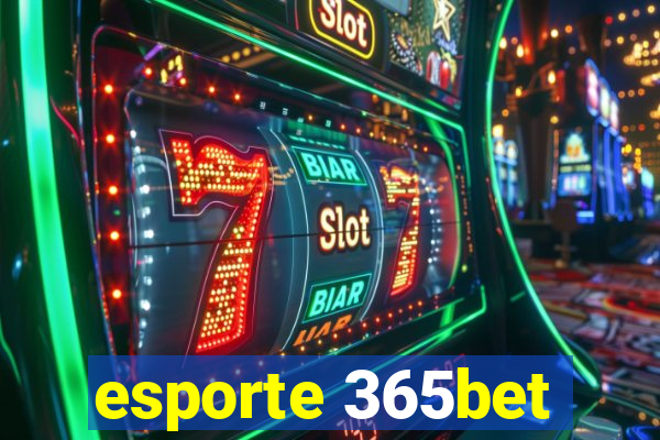 esporte 365bet