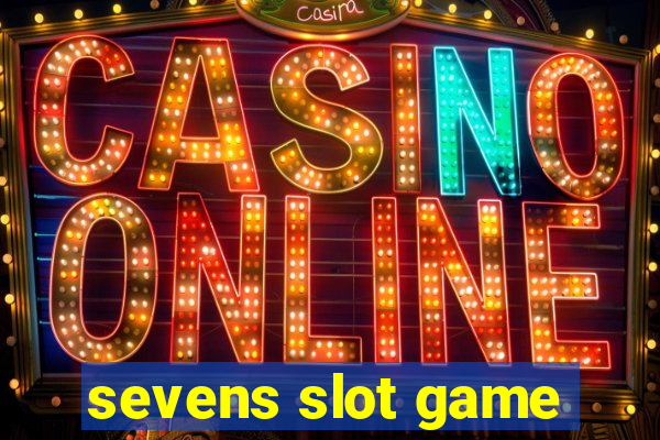 sevens slot game