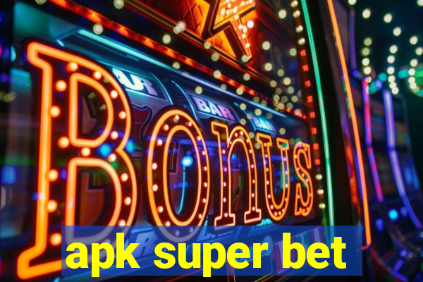 apk super bet