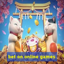 bet on online games