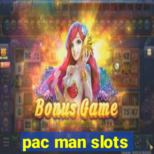 pac man slots