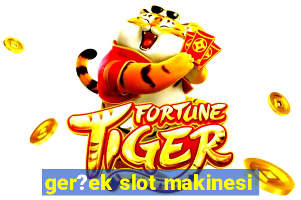 ger?ek slot makinesi