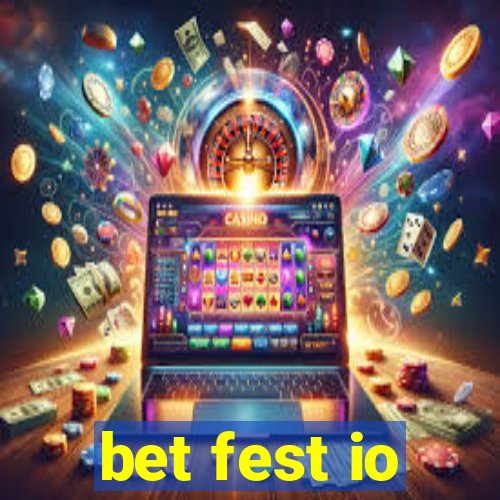 bet fest io