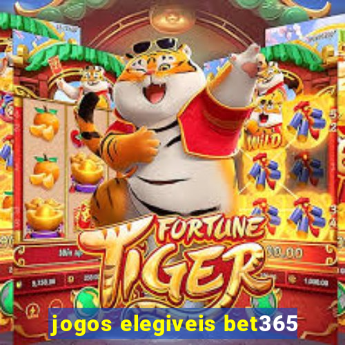 jogos elegiveis bet365