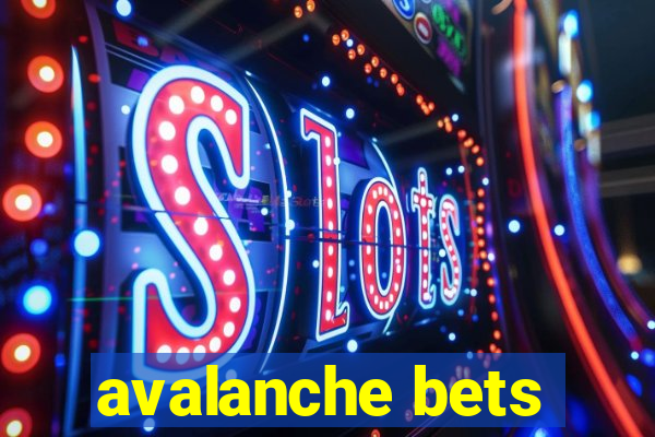 avalanche bets