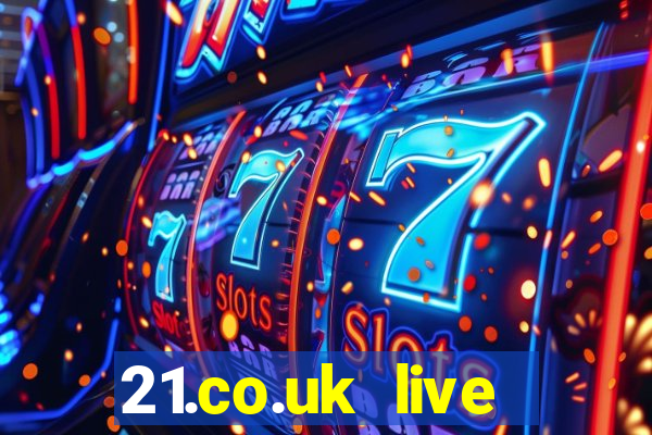 21.co.uk live casino show