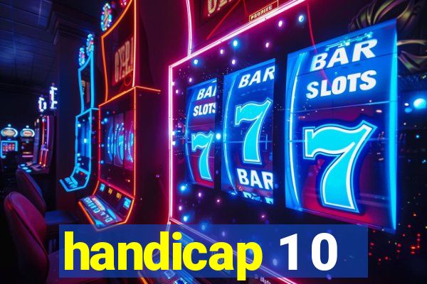 handicap 1 0