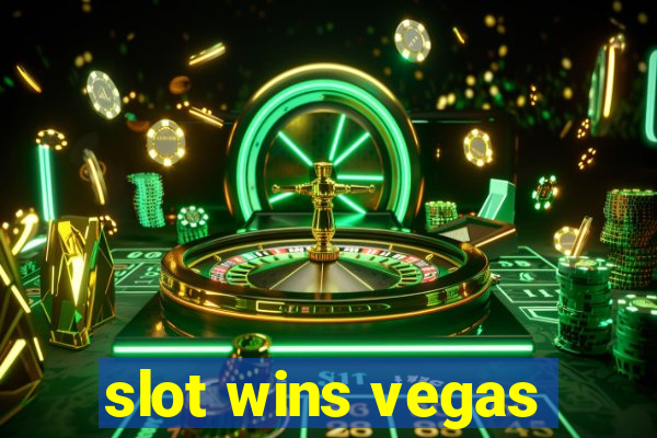 slot wins vegas