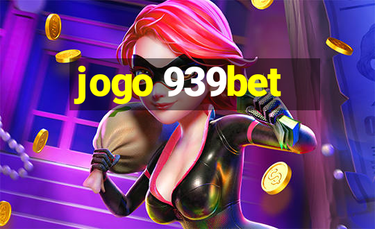 jogo 939bet