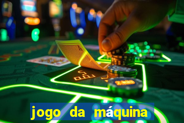 jogo da máquina ca?a niquel