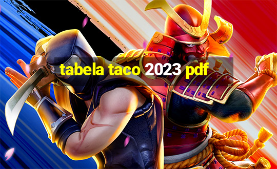 tabela taco 2023 pdf