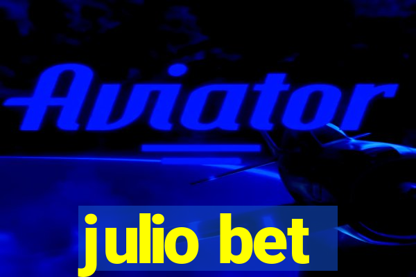 julio bet