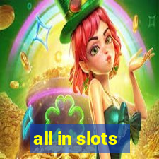 all in slots