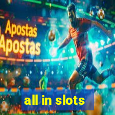 all in slots