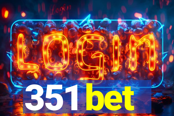 351 bet