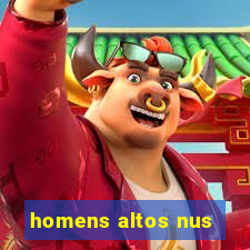 homens altos nus