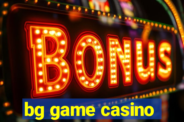 bg game casino