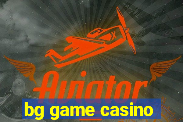 bg game casino