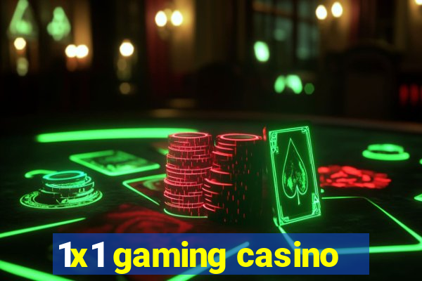 1x1 gaming casino