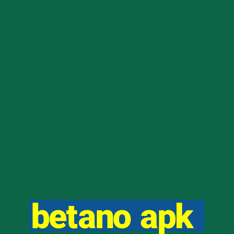 betano apk