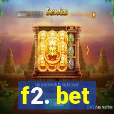 f2. bet