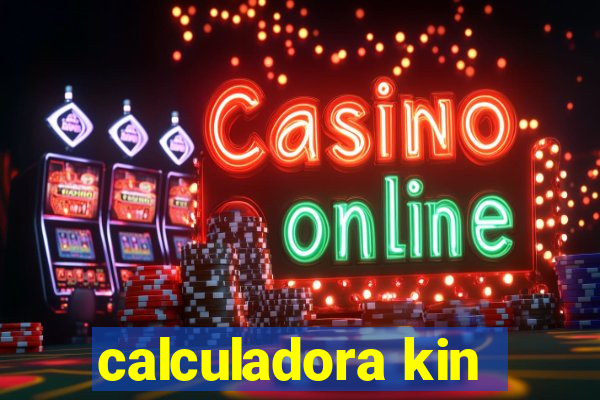 calculadora kin