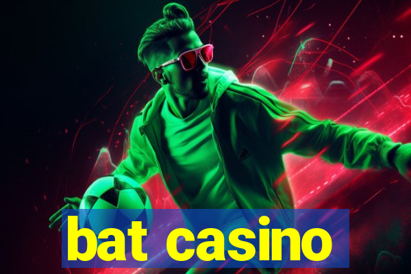 bat casino