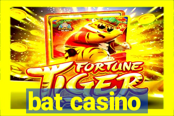 bat casino