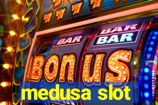 medusa slot