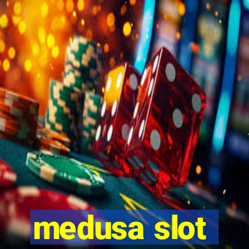 medusa slot