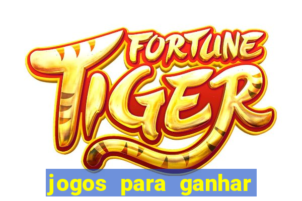 jogos para ganhar dinheiro na hora