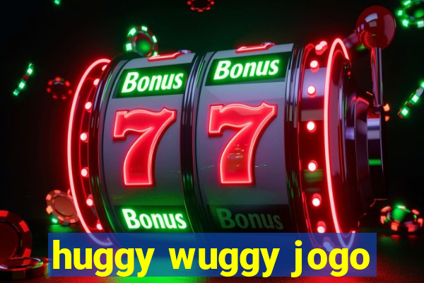 huggy wuggy jogo